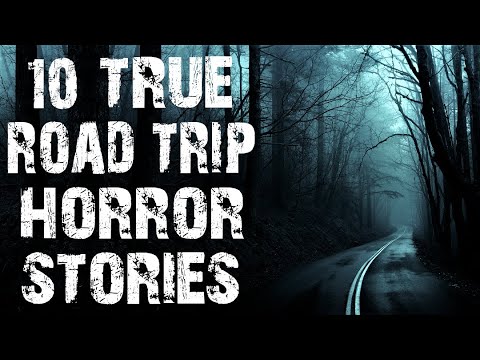 10 TRUE Road Trip & On The Road Scary Stories | Disturbing Horror Stories To Fall Asleep To