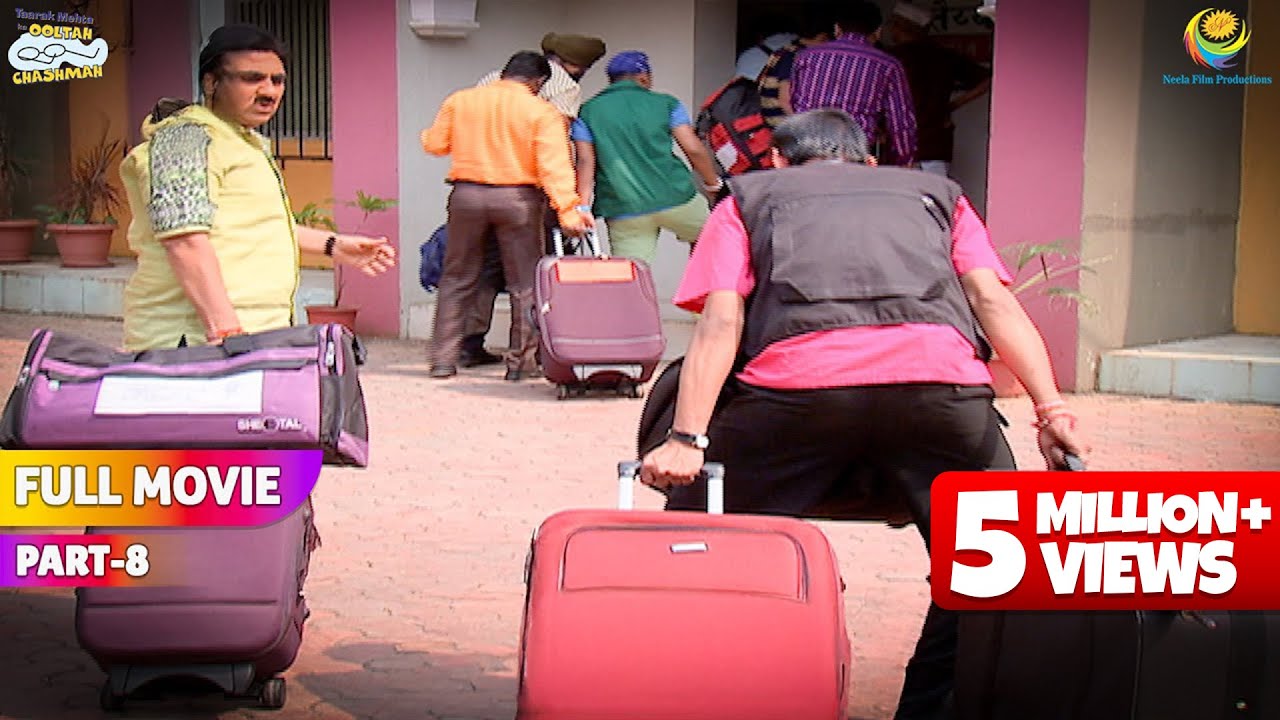 Society Chod kar Kaha Chale gokuldham wale?! | FULL MOVIE | Part 8 |Taarak Mehta Ka Ooltah Chashmah