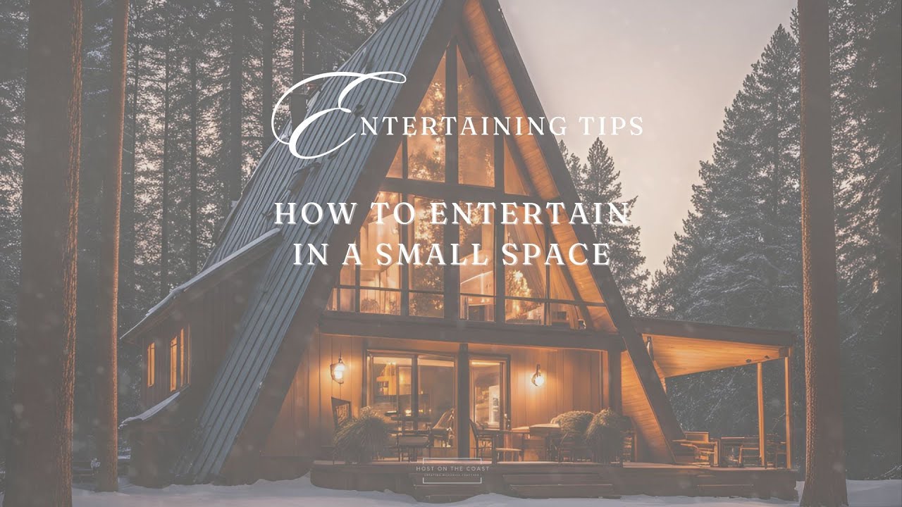 Entertaining Tips | How to Entertain in a Small Space
