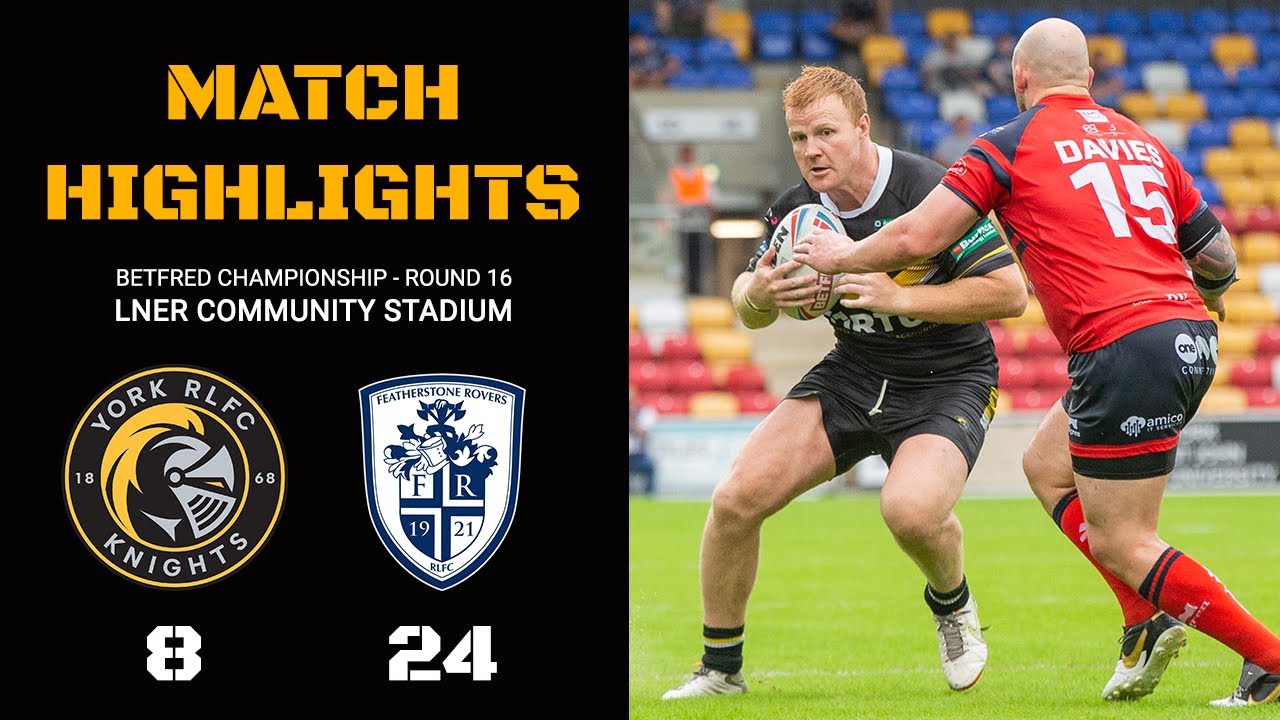 York Knights 8-24 Featherstone Rovers - Match Highlights