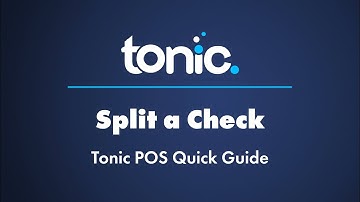 Split a Check | Tonic POS Quick Guide