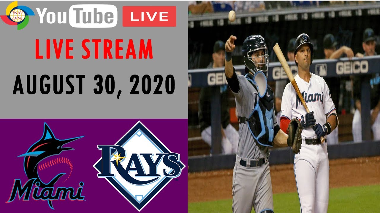 Miami Marlins vs Tampa Bay Rays LIVE STREAM MLB 2020 AUGUST 30