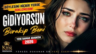 Gidiyorsun Bırakıp Beni Yeni Damar Arabesk 2026 King Prodüksiyon