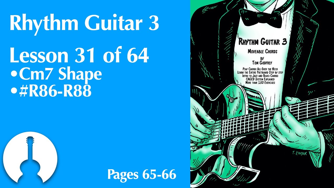 Rhythm Guitar 3, Lesson 31 | Moveable Cmin7 Shape (pages 65-66)