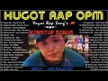 Best HUGOT Rap SONGS Trending 2023 - 420 Soldierzs,Seven JC, King Badjer,Yayoi Bagong Rap Vol9966