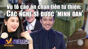 Vụ tố cáo ăn chặn tiền từ thiện: Các nghệ sĩ được ‘minh oan’, sức ép dồn lên bà Nguyễn Phương Hằng