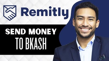 How to Send Money from Remitly to bKash (Full Guide)