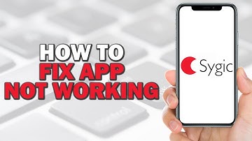 How To Fix Sygic App Not Working (Quick and Easy)