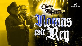 Chuy Lizárraga.-Nomás Este Rey (En Vivo Auditorio Benito Juárez)