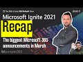 Microsoft Ignite 2021 Recap - Microsoft 365 announcement highlights - 🔄 MS Refresh Episode 13