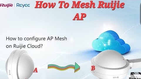 How to configure Ap mesh Networking for Reyes Ruijie RAP6262 g ap | mesh technology 2025