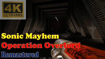 SONIC MAYHEM - OPERATION OVERLOAD from Quake 2 (Remastered Audio) [4K Video]