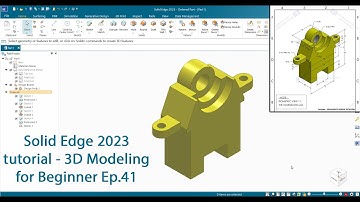 Solid Edge 2023 tutorial - 3D Modeling for Beginner Ep.41