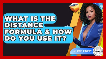 What Is The Distance Formula & How Do You Use It? - All About Geometry