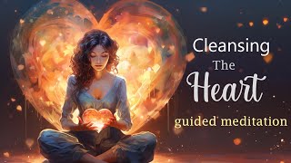 10 Minute Meditation for Cleansing the Heart