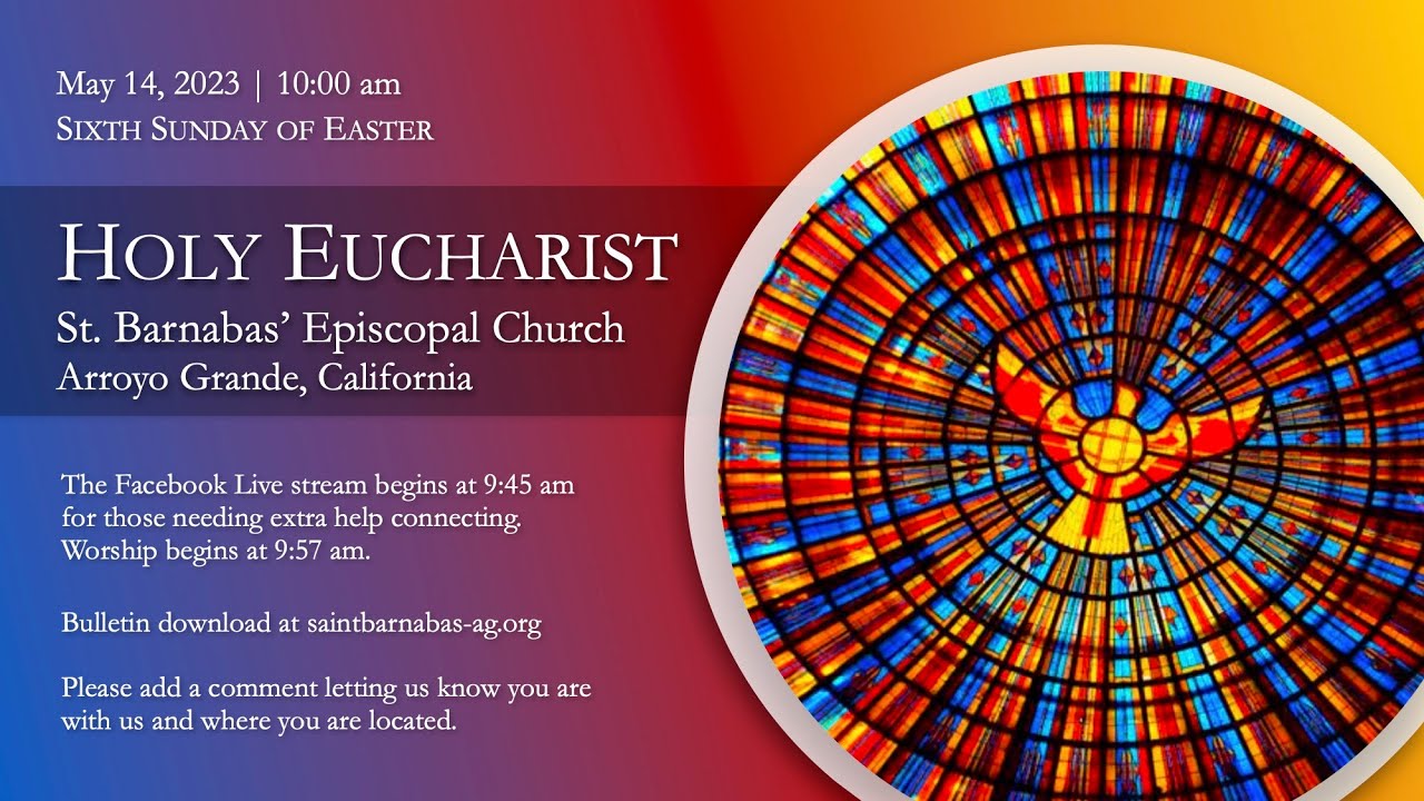 Sunday May 14, 2023 Holy Eucharist, St. Barnabas' Episcopal Church