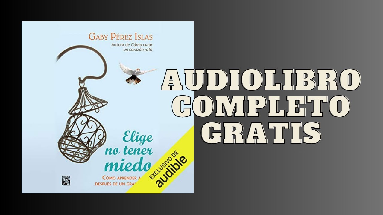 Elige no tener Miedo: Cómo aprender a vivir después de un gran dolor