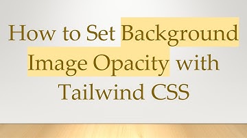 How to Set Background Image Opacity with Tailwind CSS