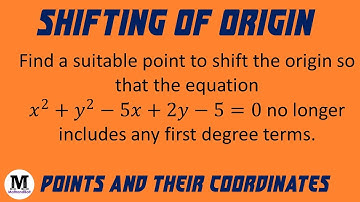 11 | Points And Their Co-ordinates | Shifting of Origin - Worked Out Problem