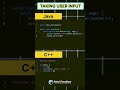 C++ Vs Java - Taking User Input | #programming | #technology | #trending