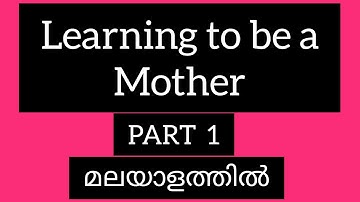 Learning to be a Mother in Malayalam || Second Sem || Kannur University