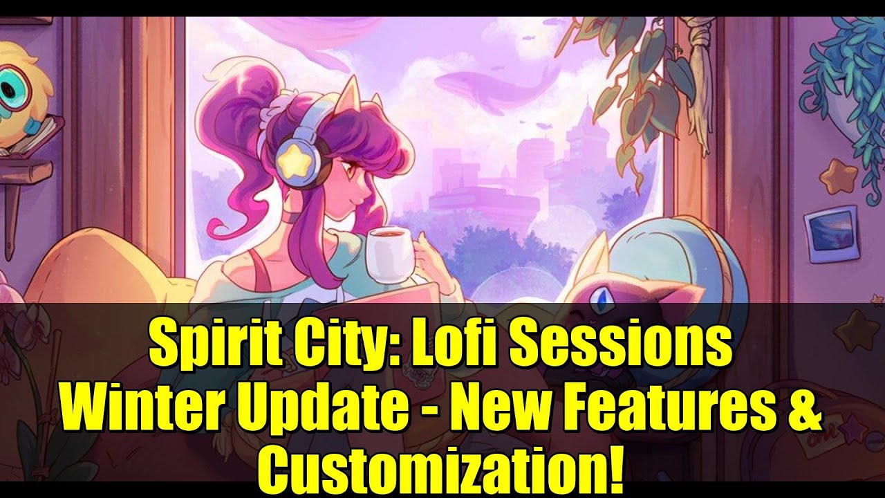 Spirit City: Lofi Sessions Winter Update - New Features & Customization!