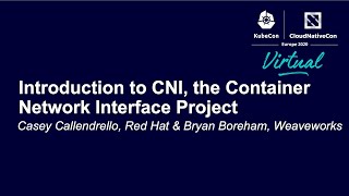 Introduction to CNI, the Container Network Interface Project - Casey Callendrello & Bryan Boreham screenshot 2