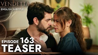 Vendetta - Episode 163 Teaser English Subtitled | Kan Cicekleri