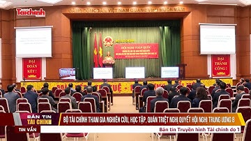 Bộ Tài chính tham gia nghiên cứu, học tập, quán triệt Nghị quyết Hội nghị Trung ương 8