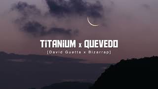 Titanium X Quevedo (David Guetta, Bizarrap) [Replica Mashup] - TIKTOK