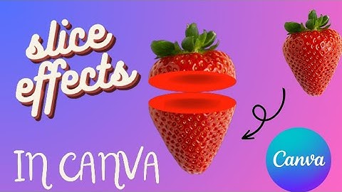 Slice Effect Hack in Canva