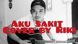 WALI-AKU SAKIT(COVER RIKI)yang pernah sakit pasti suka dengan lagu ini
