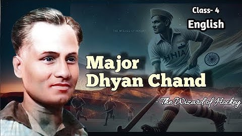 Class 4 English - Chapter 2 I Major Dhyan Chand .