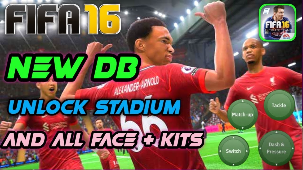 FIFA 16 NEW DB WITH UNLOCK STADIUM & ALL FACES+KITS