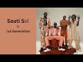 SOL GENERATION ft SAUTI SOL