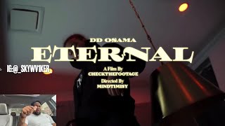 HE DID WHAT TO WHO?! DD Osama - ETERNAL (Shot by checkthefootage) (Official Video) REACTION