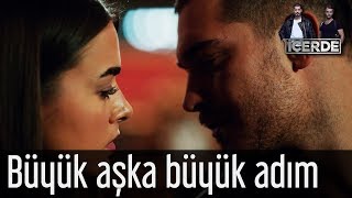 İçerde - Büyük Aşka Büyük Adım