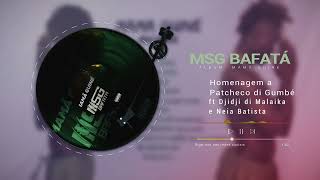 MSG Bafatá - Homenagem a Patcheco di Gumbé ft Djidji e M. Neia (Álbum: Mamã Guiné)