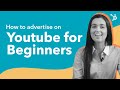 How to Advertise on YouTube for Beginners