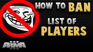 How To Ban List of Players | ArmA 3