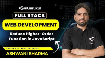 L31: Reduce Higher-Order Function in JavaScript | Full Stack Web Development | airGurukul