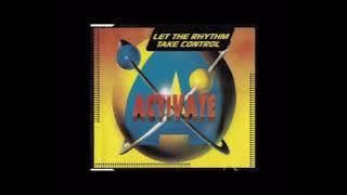 Download lagu Activate  - Let The Rhythm Take Control  (1994)