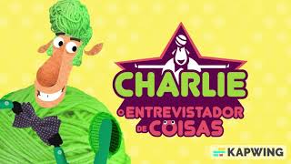Abertura - Charlie, O Entrevistador De Coisas Unused Version