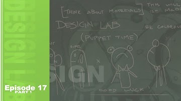 Design Lab [puppet time] - 1/3