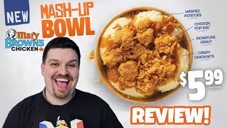 New Mary Brown's Mash-Up Bowl Review!