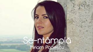 Miriam Popescu - Se-ntampla (OFFICIAL AUDIO) chords