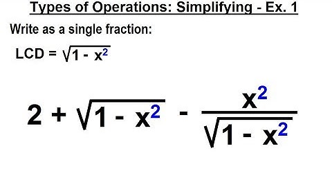 Algebra - Ch. 19: Rational Exponents Algebra (15 of 16) Types of Operations: Simplifying - Ex. 1