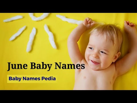 Video: How To Name A Boy In June