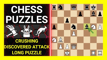 Chess Puzzles to Practice. Themes: Crushing, Discovered attack, Long puzzle. Learn Chess