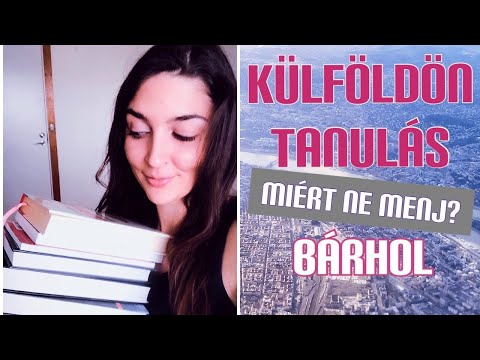 Videó: Miért akarsz külföldön tanulni?